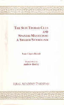 Book cover for The Sufi Trobar Clus and Spanish Mysticism