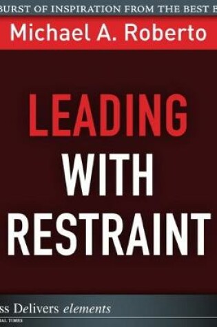 Cover of Leading with Restraint