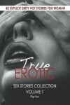 Book cover for True Erotic Sex Stories Collection Volume 1