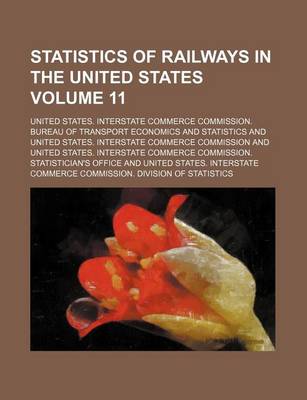 Book cover for Statistics of Railways in the United States Volume 11