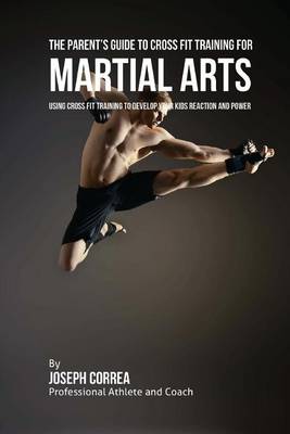 Book cover for The Parent's Guide to Cross Fit Training for Martial Arts