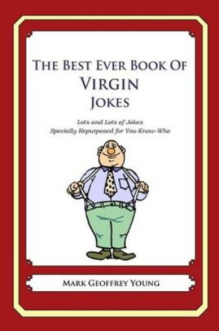 Cover of The Best Ever Book of Virgin Jokes