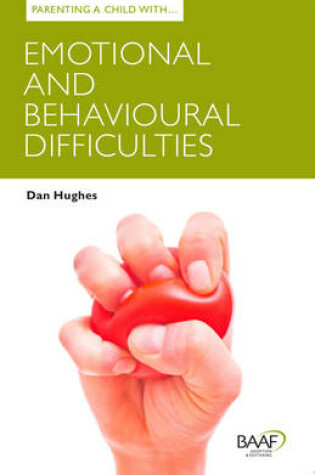 Cover of Parenting a Child with Emotional and Behavioural Difficulties