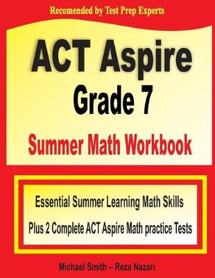 Book cover for ACT Aspire Grade 7 Summer Math Workbook