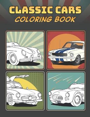 Book cover for Classic Cars Coloring Book