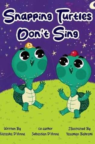 Cover of Snapping Turtles Don't Sing