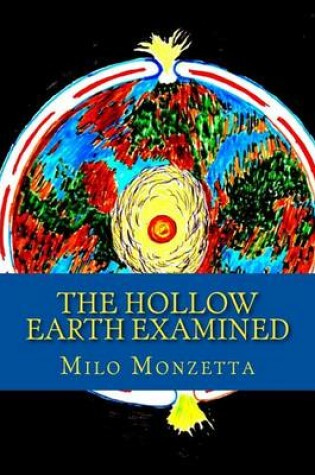 Cover of The Hollow Earth Examined