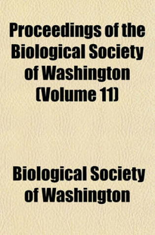 Cover of Proceedings of the Biological Society of Washington (Volume 11)