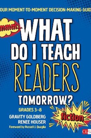 Cover of What Do I Teach Readers Tomorrow? Fiction, Grades 3-8