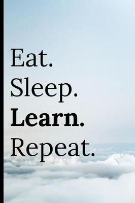 Book cover for Eat Sleep Learn Repeat