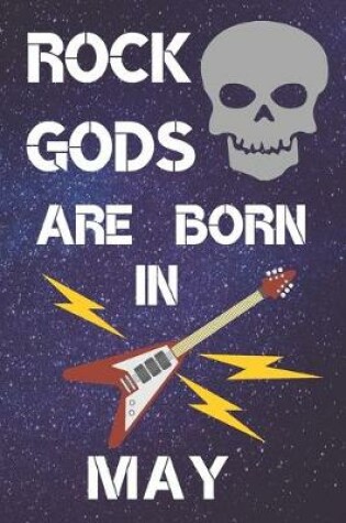 Cover of Rock Gods Are Born In May