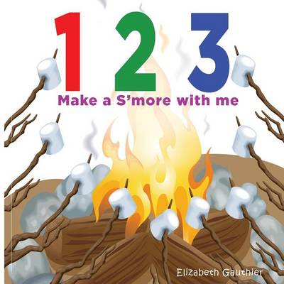 Book cover for 1 2 3 Make a s'more with me