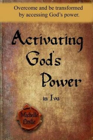 Cover of Activating God's Power in Iva