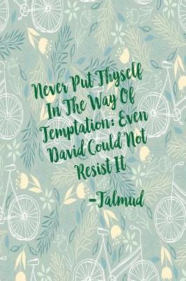 Book cover for Never Put Thyself in the Way of Temptation