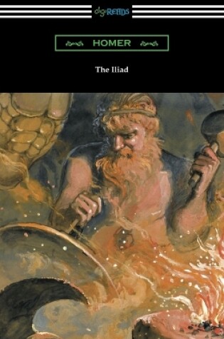 Cover of The Iliad (Translated into verse by Alexander Pope with an Introduction and notes by Theodore Alois Buckley)