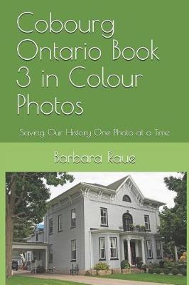 Book cover for Cobourg Ontario Book 3 in Colour Photos