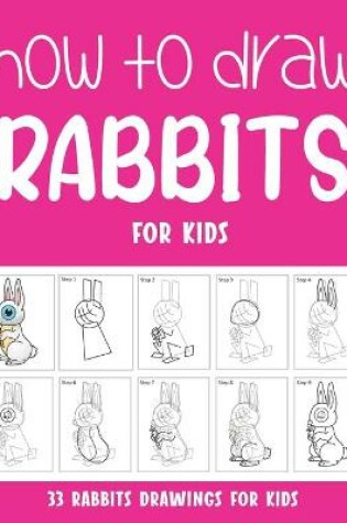 Cover of How to Draw Rabbits for Kids