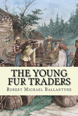 Book cover for The young fur traders (English Edition)