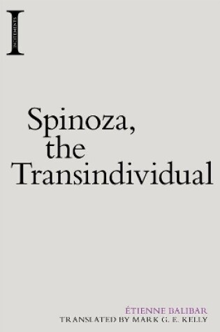 Cover of Spinoza, the Transindividual