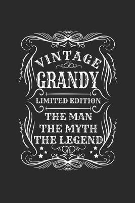 Book cover for Vintage Grandy Limited Edition The Man The Myth The Legend