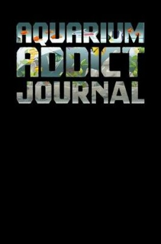 Cover of Aquarium Addict Journal