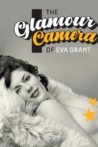 Cover of The Glamour Camera of Eva Grant