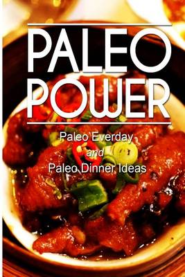 Book cover for Paleo Power - Paleo Everyday and Paleo Dinner