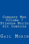 Book cover for Company Men Volume 7 Etienne Morin dit Comtois