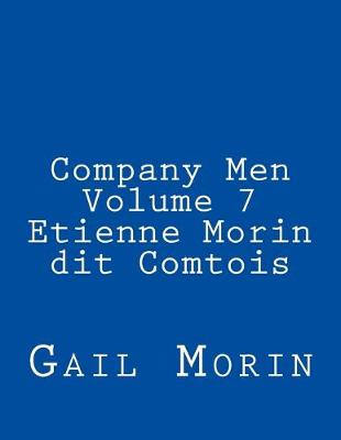 Cover of Company Men Volume 7 Etienne Morin dit Comtois