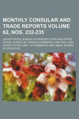 Cover of Monthly Consular and Trade Reports Volume 62, Nos. 232-235