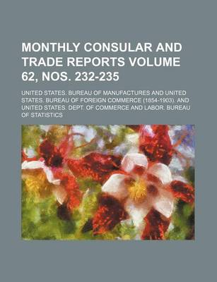 Book cover for Monthly Consular and Trade Reports Volume 62, Nos. 232-235