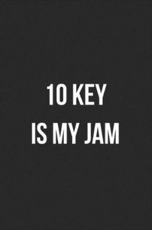 Cover of 10 Key Is My Jam