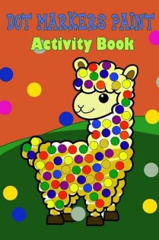 Cover of Dot Markers Paint Activity Book