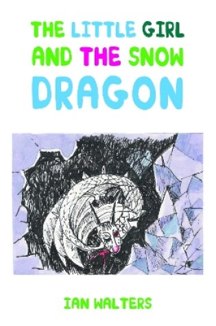 Cover of The Little Girl and the Snow Dragon
