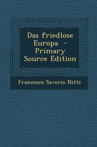 Cover of Das Friedlose Europa - Primary Source Edition