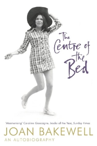 Cover of The Centre of the Bed: An Autobiography