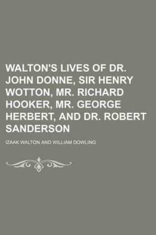 Cover of Walton's Lives of Dr. John Donne, Sir Henry Wotton, Mr. Richard Hooker, Mr. George Herbert, and Dr. Robert Sanderson