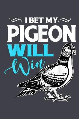 Book cover for I bet my pigeon will win