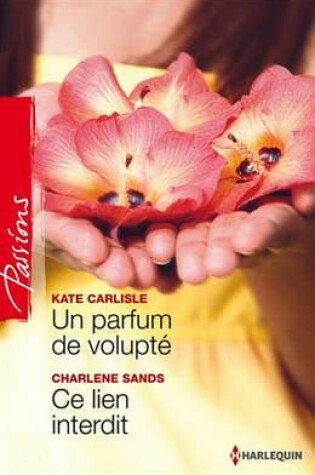 Cover of Un Parfum de Volupte - Ce Lien Interdit