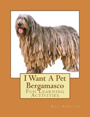 Book cover for I Want A Pet Bergamasco