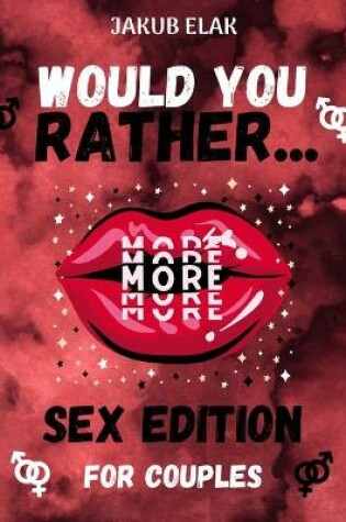 Cover of Would You Rather Sex Edition For Couples