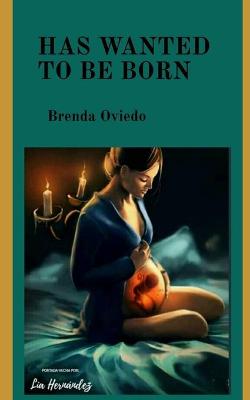 Cover of Has Wanted to Be Born