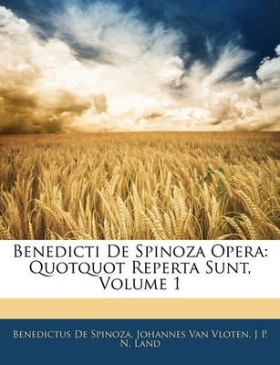 Book cover for Benedicti de Spinoza Opera