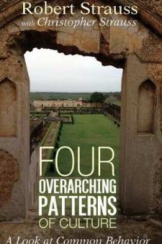 Cover of Four Overarching Patterns of Culture