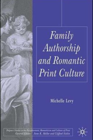 Cover of Family Authorship and Romantic Print Culture