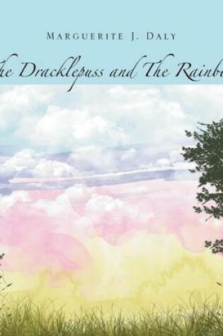 Cover of The Dracklepuss and The Rainbow