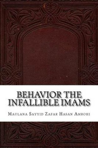 Cover of Behavior the Infallible Imams