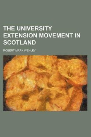 Cover of The University Extension Movement in Scotland