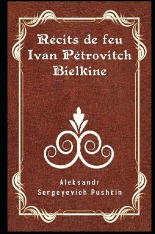Cover of Récits de feu Ivan Pétrovitch Bielkine Illustré