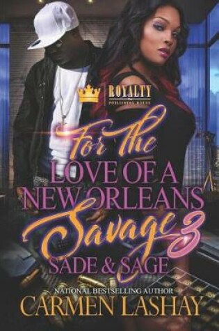 Cover of For the Love of a New Orleans Savage 3